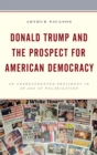 Image for Donald Trump and the Prospect for American Democracy: An Unprecedented President in an Age of Polarization