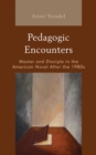Image for Pedagogic Encounters: Master and Disciple in the American Novel After the 1980S