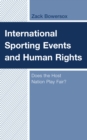 Image for International sporting events and human rights  : does the host nation play fair?