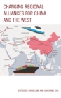 Image for Changing regional alliances for China and the West