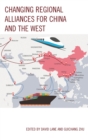 Image for Changing regional alliances for China and the West