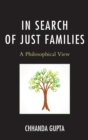 Image for In Search of Just Families: A Philosophical View