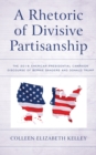 Image for A Rhetoric of Divisive Partisanship
