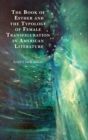 Image for The Book of Esther and the typology of female transfiguration in American literature