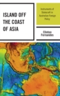 Image for Island off the Coast of Asia  : instruments of statecraft in Australian foreign policy