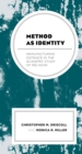 Image for Method as identity  : manufacturing distance in the academic study of religion