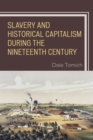 Image for Slavery and Historical Capitalism during the Nineteenth Century