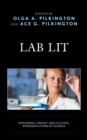 Image for Lab lit  : exploring literary and cultural representations of science