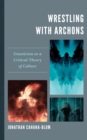 Image for Wrestling with Archons