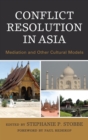 Image for Conflict resolution in Asia: mediation and other cultural models