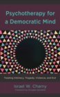Image for Psychotherapy for a Democratic Mind