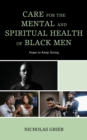 Image for Care for the mental and spiritual health of black men  : hope to keep going