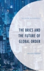 Image for The BRICS and the Future of Global Order