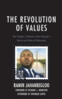 Image for The revolution in values: the origins of Martin Luther King Jr.&#39;s moral and political philosophy