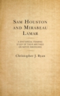 Image for Sam Houston and Mirabeau Lamar: a rhetorical framing study of their writings on Native Americans