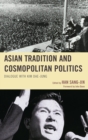Image for Asian Tradition and Cosmopolitan Politics: Dialogue with Kim Dae-jung