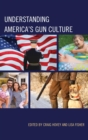 Image for Understanding America&#39;s gun culture