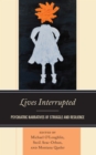 Image for Lives interrupted  : psychiatric narratives of struggle and resilience