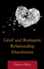 Image for Grief and Romantic Relationship Dissolution