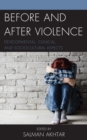 Image for Before and after violence  : developmental, clinical, and sociocultural aspects