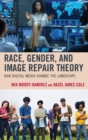 Image for Race, gender, and image restoration theory  : how digital media change the landscape