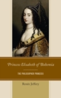 Image for Princess Elisabeth of Bohemia  : the philosopher princess