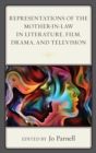 Image for Representations of the Mother-in-Law in Literature, Film, Drama, and Television