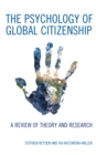 Image for The psychology of global citizenship  : a review of theory and research