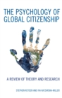 Image for The psychology of global citizenship: a review of theory and research