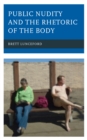 Image for Public nudity and the rhetoric of the body