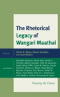 Image for The Rhetorical Legacy of Wangari Maathai