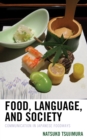 Image for Food, language, and society  : communication in Japanese foodways