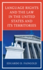 Image for Language rights and the law in the United States and its territories