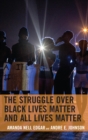 Image for The struggle over black lives matter and all lives matter