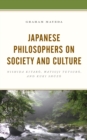 Image for Japanese Philosophers on Society and Culture: Nishida Kitaro, Watsuji Tetsuro, and Kuki Shuzo