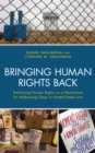 Image for Bringing human rights back  : embracing human rights as a mechanism for addressing gaps in United States law