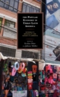Image for The popular economy in urban Latin America: informality, materiality, and gender in commerce