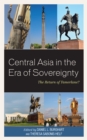 Image for Central Asia in the era of sovereignty  : the return of Tamerlane?
