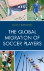 Image for The Global Migration of Soccer Players