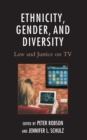 Image for Ethnicity, gender, and diversity  : law and justice on TV