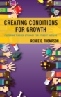 Image for Creating conditions for growth: fostering teacher efficacy for student success