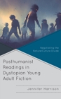 Image for Posthumanist Readings in Dystopian Young Adult Fiction