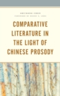 Image for Comparative literature in the light of Chinese prosody