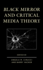 Image for Black Mirror and Critical Media Theory