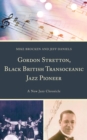 Image for Gordon Stretton, Black British Transoceanic Jazz Pioneer