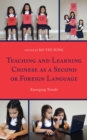 Image for Teaching and learning Chinese as a second or foreign language  : emerging trends