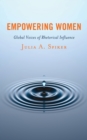 Image for Empowering women  : global voices of rhetorical influence