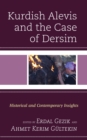Image for Kurdish Alevis and the case of Dersim: historical and contemporary insights