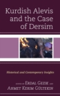 Image for Kurdish Alevis and the case of Dersim  : historical and contemporary insights
