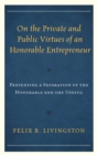 Image for On the Private and Public Virtues of an Honorable Entrepreneur: Preventing a Separation of the Honorable and the Useful